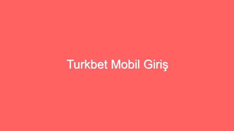 turkbet mobil giris 135