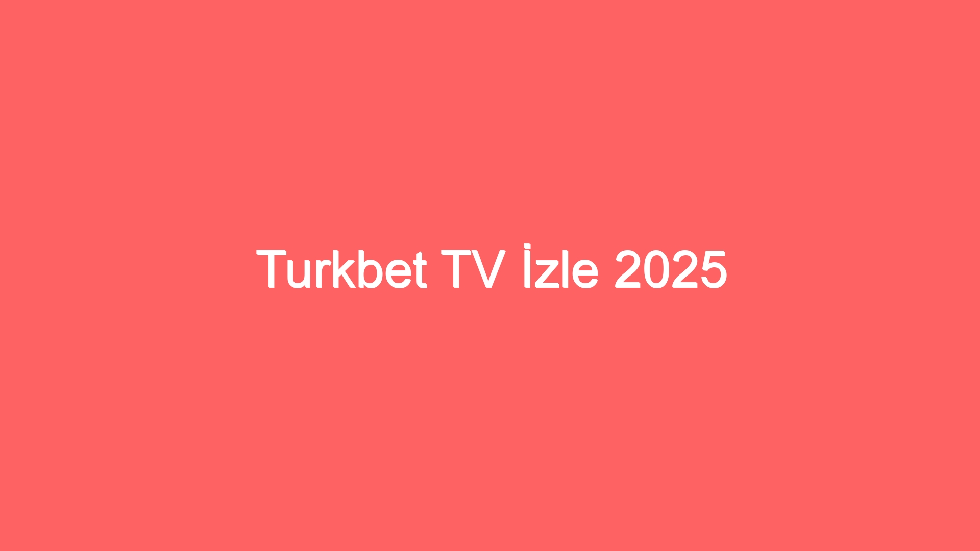 turkbet tv izle 2025 141